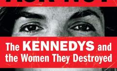 Ask Not:The Kennedys and the Women They Destroyed